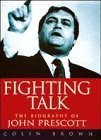 9780684817989: Fighting Talk: Biography of John Prescott