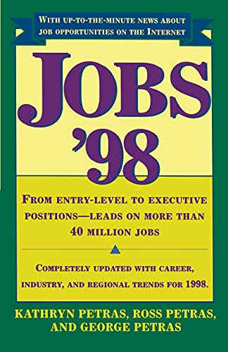 Jobs 98: From Entry Level to Executive Positions Leads on More than 40 Million Jobs (9780684818269) by Petras, Kathryn; Petras, Ross; Petras, George