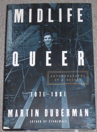 Midlife Queer Autobiography Of A Decade, 1971-1991