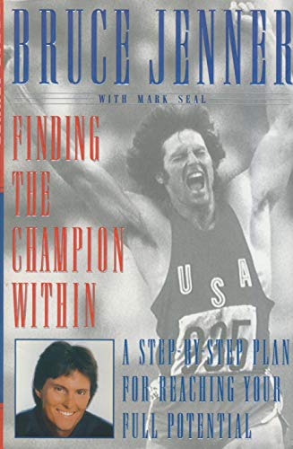 Stock image for Finding the Champion Within: A Step-by- Step Plan for Reaching Your Full Potential for sale by THE OLD LIBRARY SHOP
