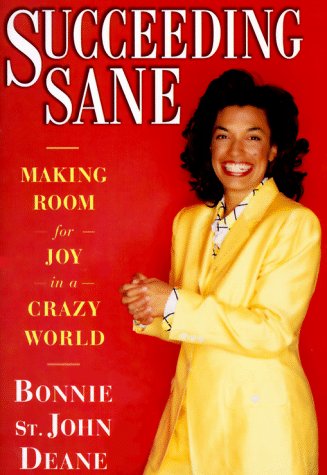 Imagen de archivo de Succeeding Sane: Making Room For Joy In A Crazy World a la venta por Book Lover's Warehouse