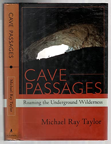 9780684818542: Cave Passages: Roaming the Underground Wilderness