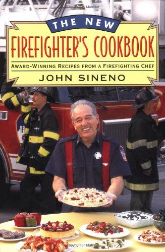 9780684818597: The New Firefighter's Cookbook: Award-winning Recipes from a Firefighting Chef