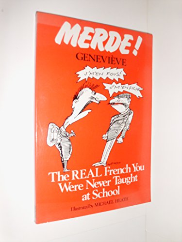 9780684818641: Merde! The Real French You Were Never Taught at School