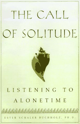 9780684818740: The Call of Solitude
