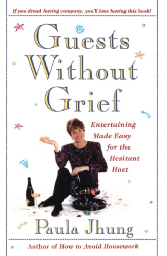 9780684818849: Guests Without Grief: Entertaining Made Easy for the Hesitant Host: Entertaining Made Easy for the Hesitant Host (Original)
