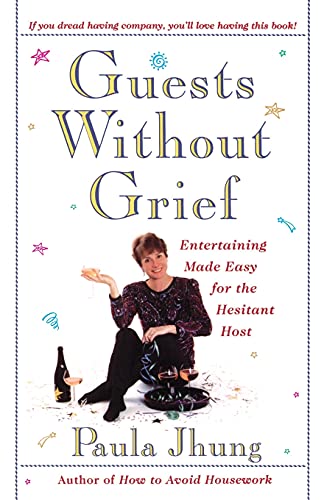 Stock image for Guests Without Grief: Entertaining Made Easy for the Hesitant Host for sale by Your Online Bookstore