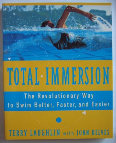Stock image for Total Immersion: Revolutionary Way to Swim Better and Faster for sale by Goldstone Books