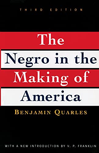 Beispielbild fr Negro in the Making of America : Third Edition Revised, Updated, and Expanded zum Verkauf von Better World Books
