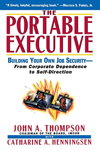 Beispielbild fr Portable Executive: Building Your Own Job Security - From Corporate Dependence to Self-Direction zum Verkauf von Wonder Book