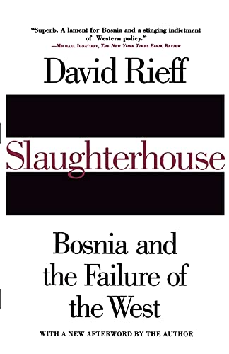 Beispielbild fr Slaughterhouse: Bosnia and the Failure of the West zum Verkauf von Wonder Book