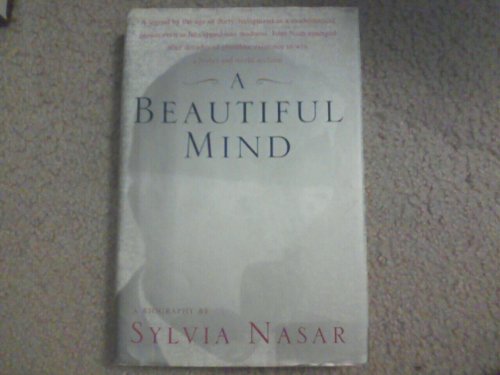 A Beautiful Mind A Biography