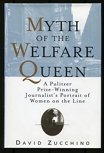 9780684819143: MYTH OF THE WELFARE QUEEN: A Pulitzer Prize-Winning Journalist's Portrait of Women on the Line