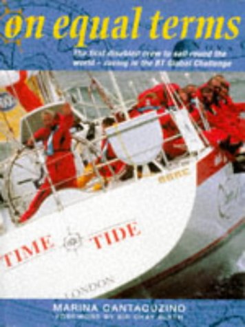 Imagen de archivo de On Equal Terms: The First Disabled Crew to Sail Round the World - Racing in the BT Global Challenge a la venta por WorldofBooks