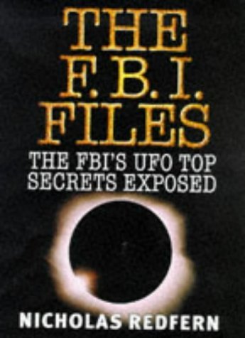 Stock image for The FBI Files: FBI's UFO Top Secrets Exposed for sale by WorldofBooks