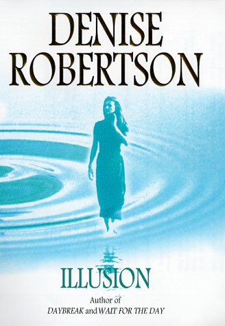 Illusion (9780684819433) by Denise Robertson