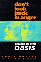 9780684819563: Don't Look Back in Anger: Growing Up with "Oasis"