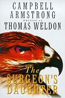 The Surgeon's Daughter (9780684819914) by Weldon, Thomas; Armstrong, Campbell