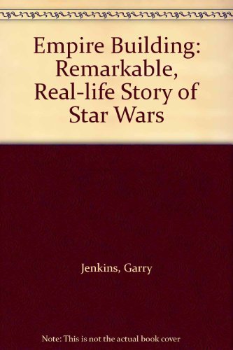 Imagen de archivo de Empire Building: Remarkable, Real-life Story of "Star Wars" a la venta por WorldofBooks