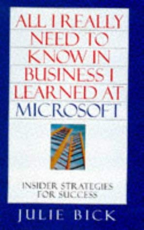 Imagen de archivo de All I Really Need to Know in Business I Learned at Microsoft a la venta por WorldofBooks