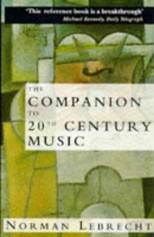 9780684821290: The Companion to Twentieth-century Music