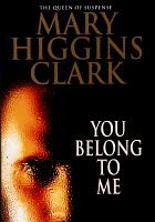 You Belong to Me - Clark, Mary Higgins