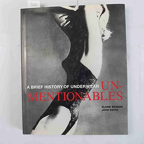Imagen de archivo de Unmentionables : 50 Years of Underwear a la venta por Better World Books