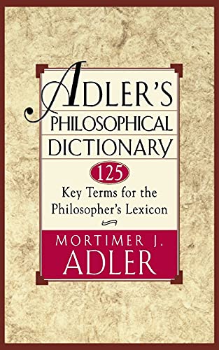 Imagen de archivo de Adler's Philosophical Dictionary: 125 Key Terms for the Philosopher's Lexicon a la venta por SecondSale