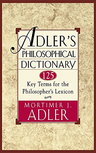 Stock image for Adler's Philosophical Dictionary: 125 Key Terms for the Philosopher's Lexicon for sale by ThriftBooks-Atlanta