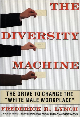 9780684822839: The Diversity Machine: The Drive to Change the "White Male Workplace"