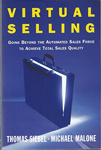 Beispielbild fr Virtual Selling: Going Beyond the Automated Sales Force to Achieve Total Sales Quality zum Verkauf von SecondSale