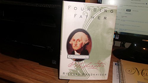 Beispielbild fr Founding Father: Rediscovering George Washington zum Verkauf von Monroe Street Books