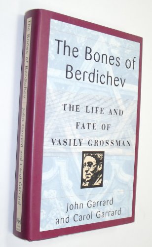 Beispielbild fr BONES OF BERDICHEV: The Life and Fate of Vasily Grossman zum Verkauf von medimops