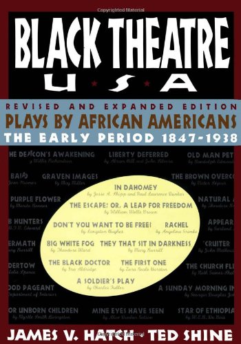 Stock image for Black Theatre USA Revised and Expanded Edition, Vol. 1 : Plays by African Americans, The Early Period 1847 to 1938 for sale by SecondSale