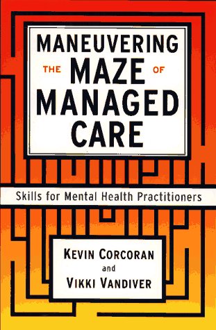 Beispielbild fr Maneuvering the Maze: Skills for Mental Health Practitioners [Hardcover] by. zum Verkauf von Poverty Hill Books