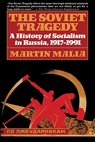 Beispielbild fr The Soviet Tragedy: A History of Socialism in Russia, 1917-1991 zum Verkauf von Wonder Book