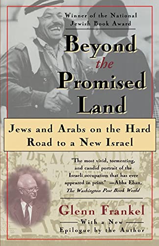 Beispielbild fr Beyond the Promised Land: Jews and Arabs on the Hard Road to a New Israel zum Verkauf von Wonder Book