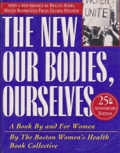 Imagen de archivo de NEW OUR BODIES, OURSELVES : A BOOK BY AND FOR WOMEN a la venta por BookHolders