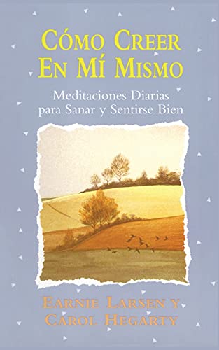 Como creer en mi mismo (Believing In Myself): (Believing in Myself) (Spanish Edition) (9780684823591) by Larsen, Earnie; Hegarty, Carol