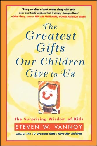 Stock image for The Greatest Gifts Our Children Give to Us for sale by Better World Books: West