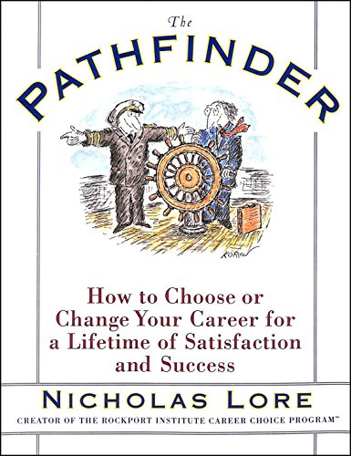 9780684823997: The Pathfinder: How to Choose or Change Your Career for a Lifetime of Satisfaction and Success