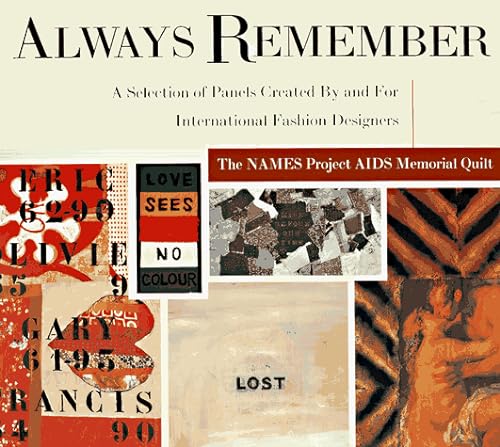Stock image for Always Remember : The Names Project AIDS Memorial Quilt A Selection of Panels Created by and for International Designers for sale by Wonder Book