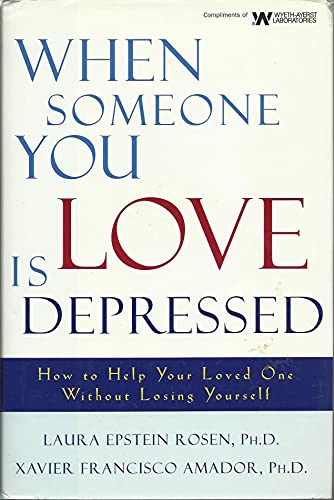 Stock image for When Someone You Love Is Depressed: How to Help Your Loved One Without Losing Yourself for sale by Gulf Coast Books