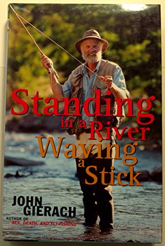 Stock image for Standing in a River Waving a Stick for sale by Bookends