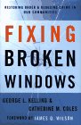 Stock image for Fixing Broken Windows : Restoring Order and Reducing Crime in Our Communities for sale by Better World Books: West