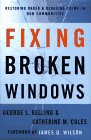 9780684824468: Fixing Broken Windows: Restoring Order & Reducing Crime in Our Communities