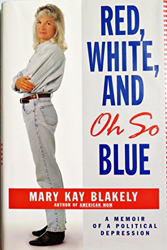 9780684824505: Red, White, and Oh So Blue: A Memoir of a Political Depression