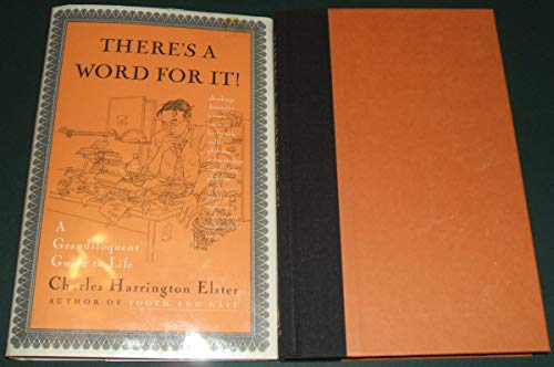 Imagen de archivo de THERE'S A WORD FOR IT!: A Grandiloquent Guide to Life a la venta por More Than Words