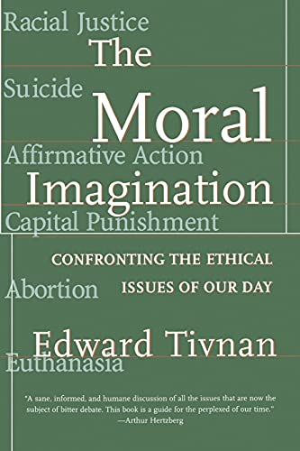 Moral Imagination: Confronting the Ethical Issues of Our Day (9780684824765) by Tivnan, Edward