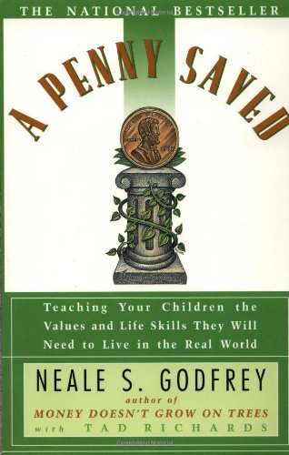 9780684824802: Penny Saved: Teaching Your Children the Values and Life Skills They Will Need to Live in the Real World